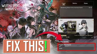 How To Fix Wuthering Waves Stuck On Verifying File Integrity