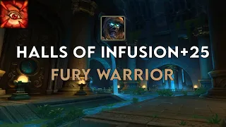 Halls of Infusion +25 Tyrannical | Fury Warrior | Season 2 Dragonflight