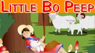 Little Bo Peep Has Lost Her Sheep || Popular Nursery Rhymes