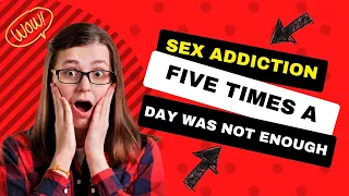 Breaking Free My Struggle with Sex Addiction - When Five Times a Day Wasn't Enough