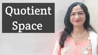 Quotient Space