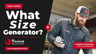 What Size Generator Do I Need For My Home? | Teague Electric
