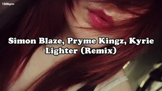 Simon Blaze, Pryme Kingz, Kyrie - Lighter (Remix)