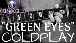 How To Play an Acoustic Version of Green Eyes By Coldplay - Acoustic Guitar Lesson w/ Sean Daniels