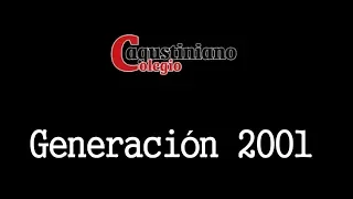 VIDEO DE GRADUACIÓN 2018-19 GENERACIÓN 2001 **COLEGIO AGUSTINIANO**