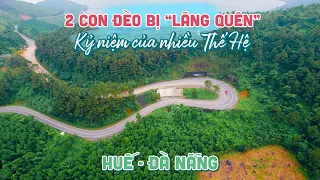 2 con đèo bị "lãng quên" đã gắn liền với nhiều thế hệ khi đi Huế và Đà Nẵng