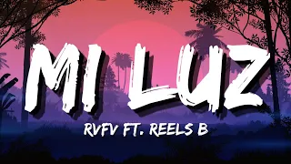 RVFV - Mi Luz ft. Reels B (Letra/Lyrics)