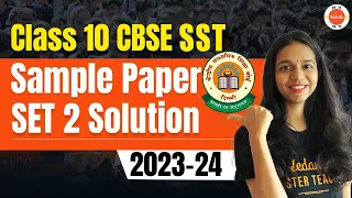 CBSE Class 10 Social Studies Additional Practice Paper Solution 2023-24 | SET-2 | SST Sample Paper