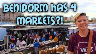 Benidorm - 4 main markets - Where they are and what do they sell !