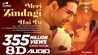 Meri Zindagi Hai Tu 8D Full Song। Satyameva Jayate 2। John A,Divya K,Jubin N,Neeti M#8daudio