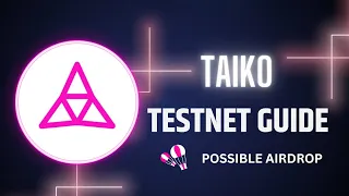Don't Miss! Taiko Testnet Full Guide - Possible Airdrop #Ethereum