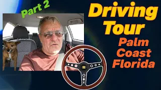 Driving Tour of Palm Coast Florida [See The Best City Neighborhoods]