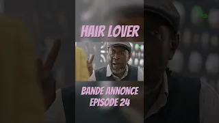 Hair Lover : Bande Annonce - Episode 24 - VOSTFR