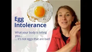 Egg Intolerance - Eggs are NOT Your Real Problem - Here's Why Your Body Reacts to Eggs