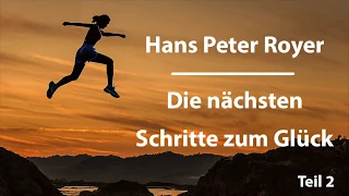 Die Schritte zum Glueck (2/3) - Hans Peter Royer