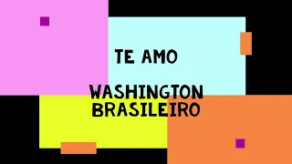 KARAOKÊ - TE AMO - WASHINGTON BRASILEIRO (-1,5 tom)