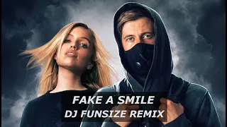 FAKE A SMILE - Alan Walker, salem ilese [DJ FUNSIZE REMIX]