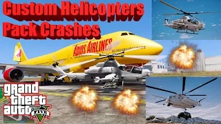 GTA V: Custom Helicopters Pack Best Extreme Longer Crash Compilation