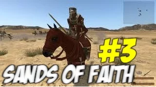 Mount and Blade: Sands of Faith #3 ПЕРВАЯ ОСАДА И ПЕРВЫЙ ЗАМОК.