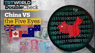 Who Are the 'Five Eyes' and Why Are They Focusing on China?