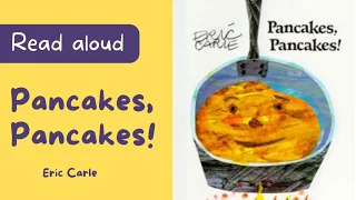 Pancakes, Pancakes! | Eric Carle | Read Aloud by mom | Easy Reader Ages 3-7