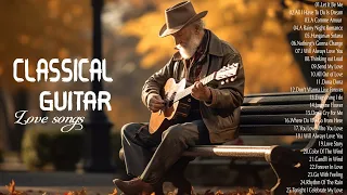 100 Most Romantic Classic Guitar Music - Best Relaxing Piano Music for Peaceful Moments