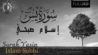 Surah Yasin - Islam Sobhi ᴴᴰ | سورة يس - اسلام صبحي‎