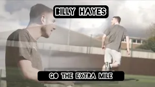 Billy Hayes - Go the extra mile (Official mental/physical health documentary)