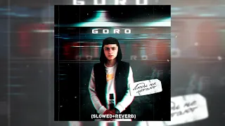 GORO - Люди не летают (Slowed + reverb)