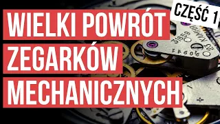 WIELKI POWRÓT ZEGARKÓW MECHANICZNYCH – część 1 | TikTalk odc. 129