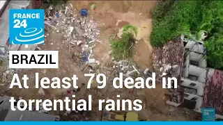 Brazil landslides: at least 79 dead in torrential rains, dozens missing • FRANCE 24 English