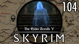 We Return the Skeleton Key - Let's Play Skyrim (Survival, Legendary Difficulty) #104