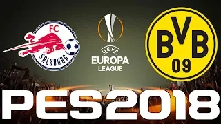 UEFA Europa League - PES 2018 - SALZBURG vs BORUSSIA DORTMUND