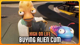 High on Life - Buying Alien Cum