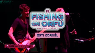 Esti Kornél - Fishing on Orfű 2023 (Teljes koncert)