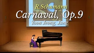 R.Schumann : Carnaval Op.9 by Yoon Jeong, Jung(슈만의 사육제, Op.9 피아니스트 정윤정)