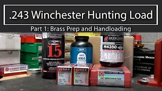 Ruger M77 .243 Winchester Hunting Load, Part 1: Brass prep and handloading.