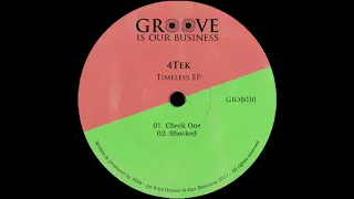 4Tek - Check One [Groove Is Our Business]