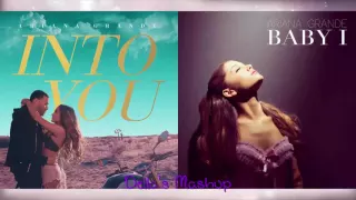 "Into You" vs. "Baby I" - Ariana Grande (Mashup!)