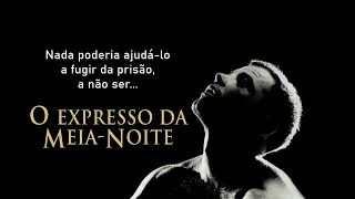 O Expresso Da Meia-Noite (1978) | Trailer [Legendado]