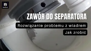 Zawór do separatora / cyklonu - Jak zrobić?