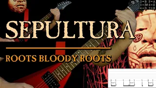 Sepultura - Roots Bloody Roots (guitar cover playthrough tab)