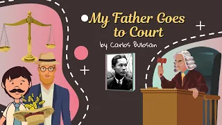 ENGLISH 7: MY FATHER GOES TO COURT by Carlos Bulosan (Full Story)