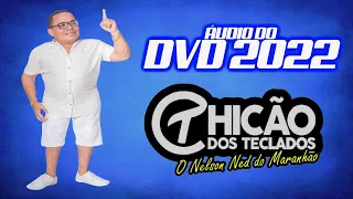 CHICÃO DOS TECLADOS - AUDIO DVD 2022 - SÃO LUIS-MA