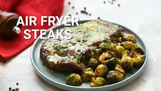 How to Make Air Fryer Steaks with Garlic Butter!