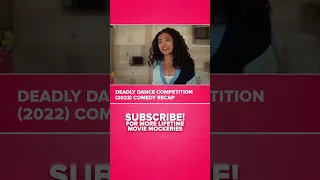 DEADLY DANCE COMPETITION (2021) Comedy Recap (PLOTHOLES!)