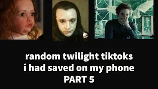 random twilight tiktoks i had saved on my phone PART 5