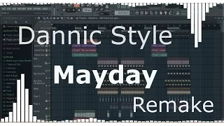Dannic Style - Mayday Flp Remake!