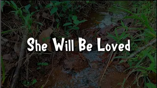SHE WILL BE LOVED (RADIO MIX) - MAROON | NATURE JUKEBOX (LYRICS)