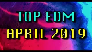 Top 20 EDM Songs of April 2019 (Week of Apr. 27)